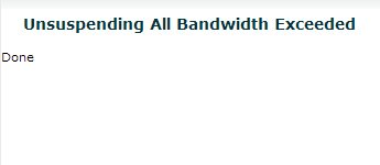 Unsuspend Bandwidth Exceeders Unsuspend Bandwidth Exceeders